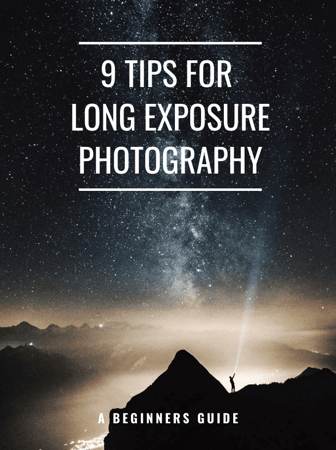 9 Tips for long exposure photography – A beginner’s guide